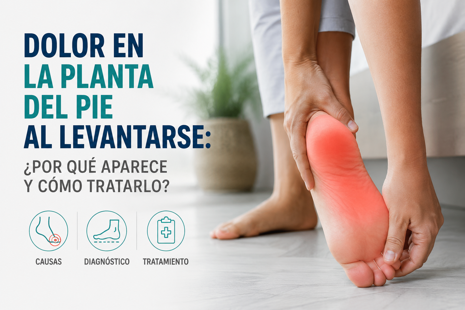 Dolor en la planta del pie al levantarse